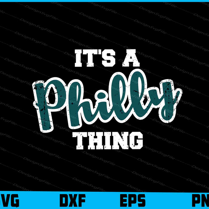 It's A Philly Thing SVG