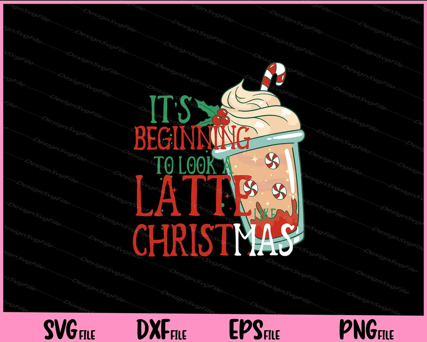 It’s Begining To Look A Latte Christmas Svg Cutting Printable Files  - Premium Cutting Files in SVG, PNG & EPS Formats - Premium SVG Cutting Files for Crafts