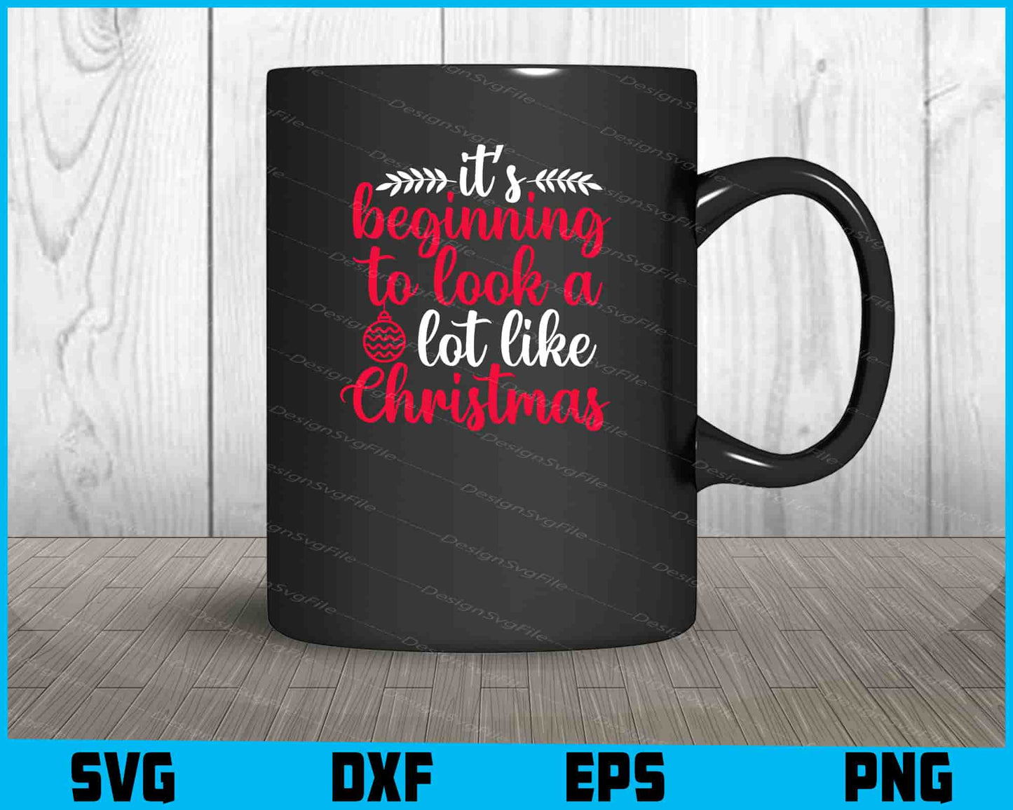 It's Beginning To Look A Lot Like Christmas Svg Dxf Png Design File  - Premium Cutting Files in SVG, PNG & EPS Formats - Premium SVG Cutting Files for Crafts