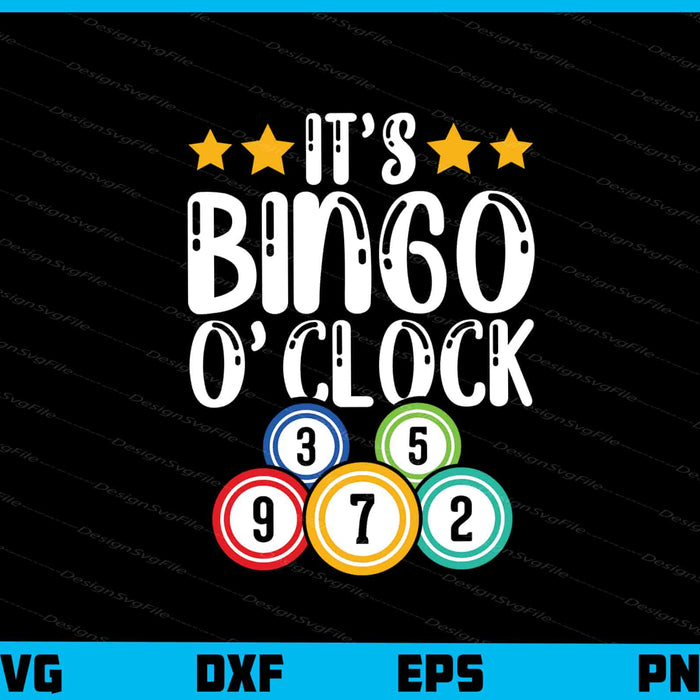 It’s Bingo O’ Clock Casino Svg Cutting Printable File  - Premium Cutting Files in SVG, PNG & EPS Formats - Premium SVG Cutting Files for Crafts