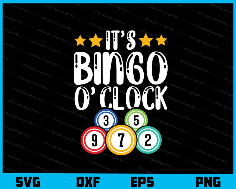 It’s Bingo O’ Clock Casino Svg Cutting Printable File  - Premium Cutting Files in SVG, PNG & EPS Formats - Premium SVG Cutting Files for Crafts