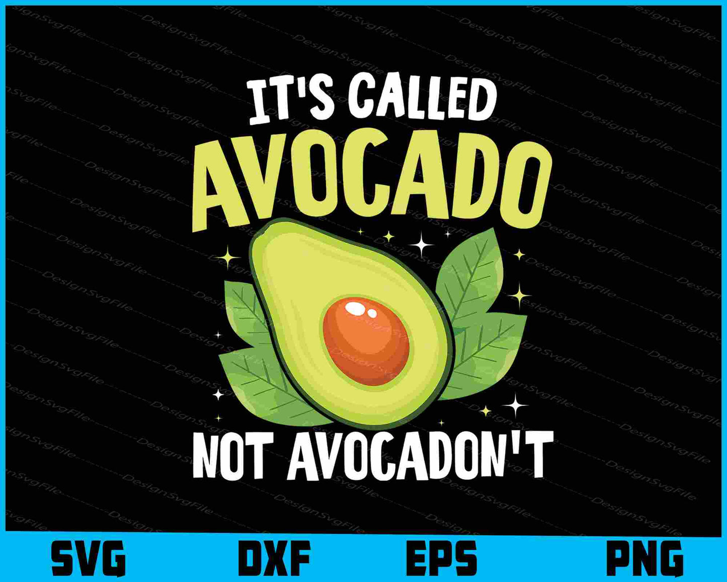 It's Called Avocado Not Avocadon't SVG