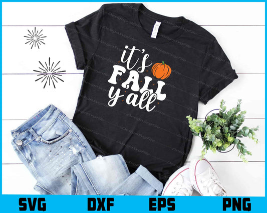 It's Fall Y'all Svg Cutting Printable File  - Premium Cutting Files in SVG, PNG & EPS Formats - Premium SVG Cutting Files for Crafts