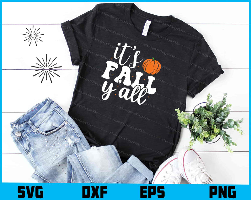 It's Fall Y'all Svg Cutting Printable File  - Premium Cutting Files in SVG, PNG & EPS Formats - Premium SVG Cutting Files for Crafts