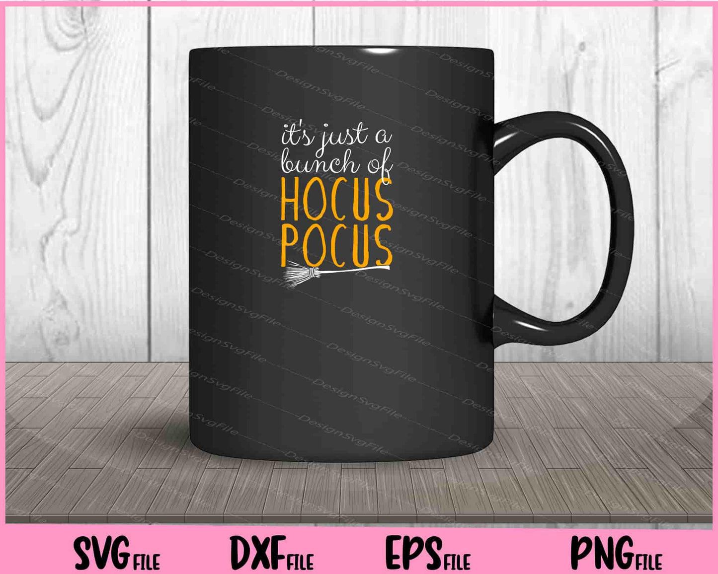 It's Just a Bunch Of Hocus Pocus Svg Cutting Printable Files  - Premium Cutting Files in SVG, PNG & EPS Formats - Premium SVG Cutting Files for Crafts