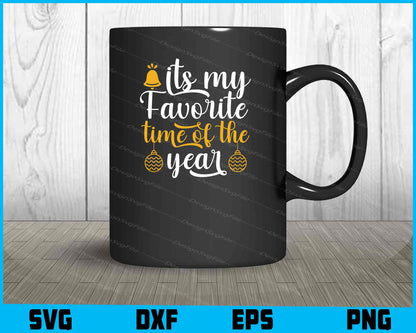 It’s My Favorite Time Of The Year Svg Design Cutting Printable File  - Premium Cutting Files in SVG, PNG & EPS Formats - Premium SVG Cutting Files for Crafts