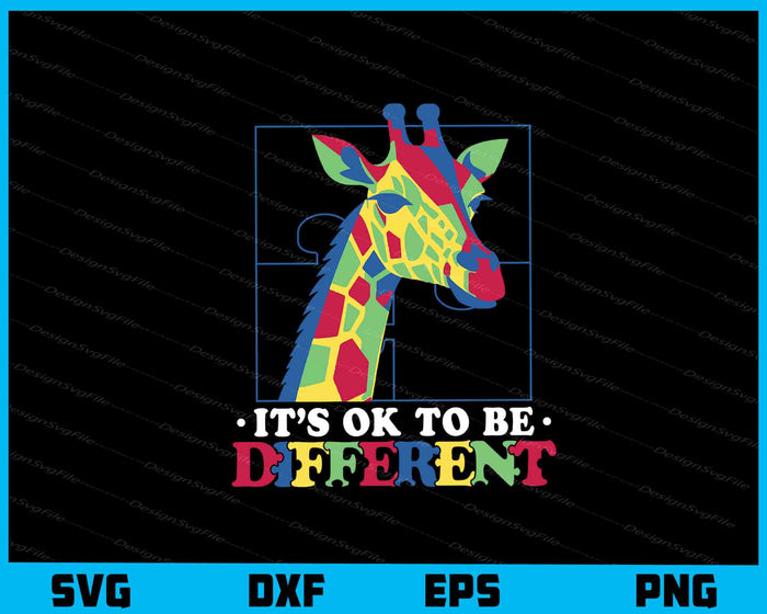 It’s Ok To Be Different Autism Giraffe Svg Cutting Printable File  - Premium Cutting Files in SVG, PNG & EPS Formats - Premium SVG Cutting Files for Crafts
