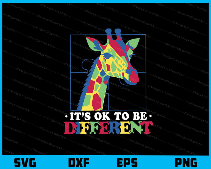 It’s Ok To Be Different Autism Giraffe svg