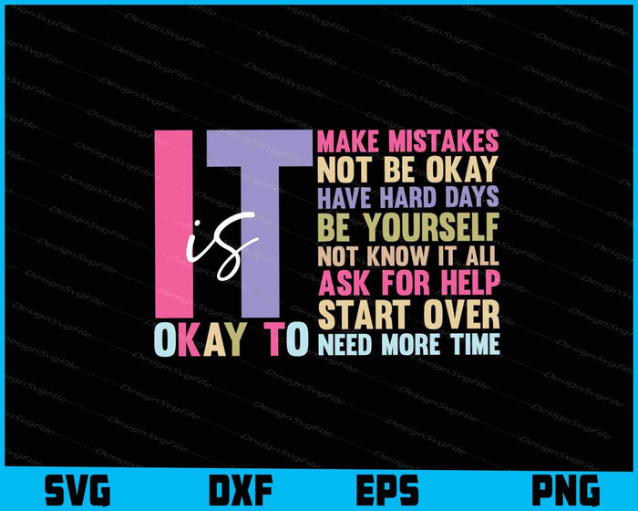 It's Okay To Make Mistakes Not Be Okay SVG