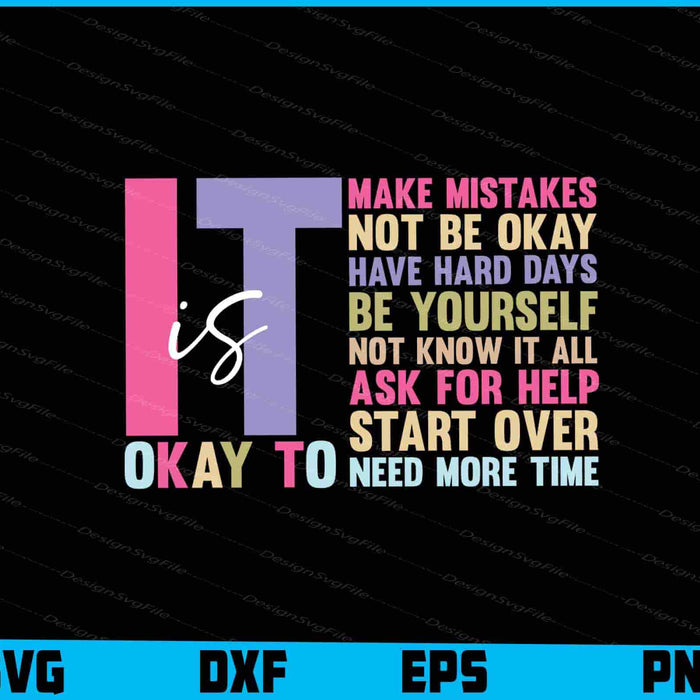 It's Okay To Make Mistakes Not Be Okay SVG