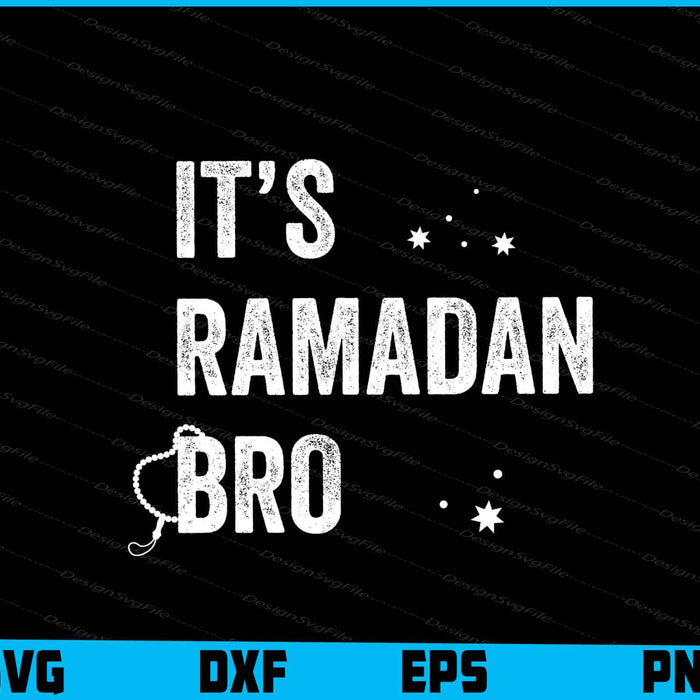 It’s Ramadan Bro SVG, Ramadan Shirt