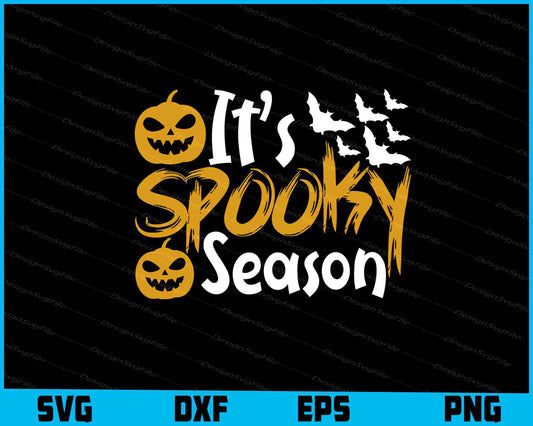 It’s Spooky Season Halloween Svg png Design Cutting Printable File  - Premium Cutting Files in SVG, PNG & EPS Formats - Premium SVG Cutting Files for Crafts