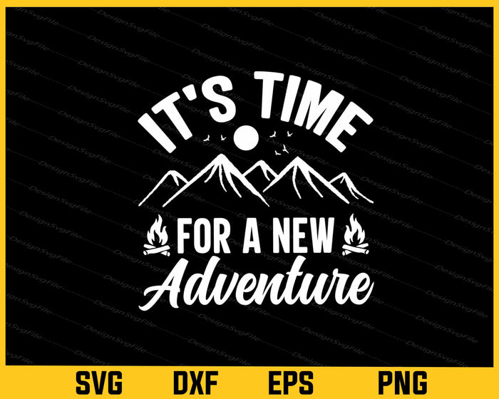 It's Time For A New Adventure Svg Cutting Printable File  - Premium Cutting Files in SVG, PNG & EPS Formats - Premium SVG Cutting Files for Crafts