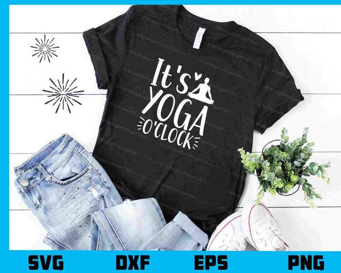It's Yoga Oclock Svg Cutting Printable File  - Premium Cutting Files in SVG, PNG & EPS Formats - Premium SVG Cutting Files for Crafts