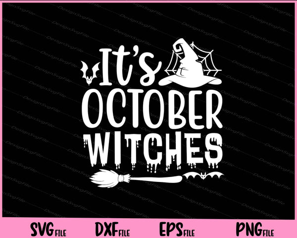 It’s october witches Halloween svg
