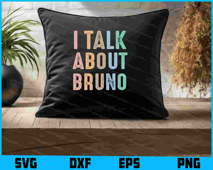 I Talk About BRUNO, Funny Kids Music SVG