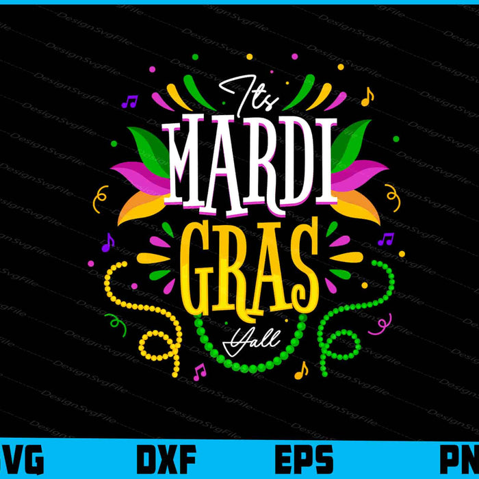 Its Mardi Gras Yall SVG, Mardi Gras Party PNG