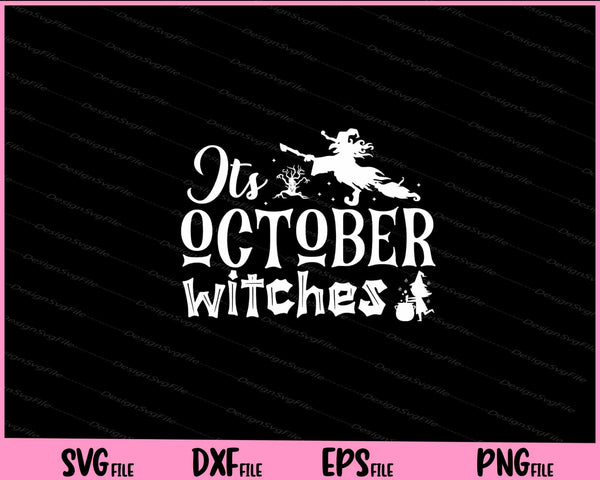 Its october witches Halloween svg