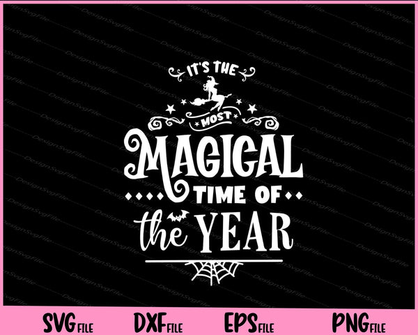 Its the Most Magical Time svg