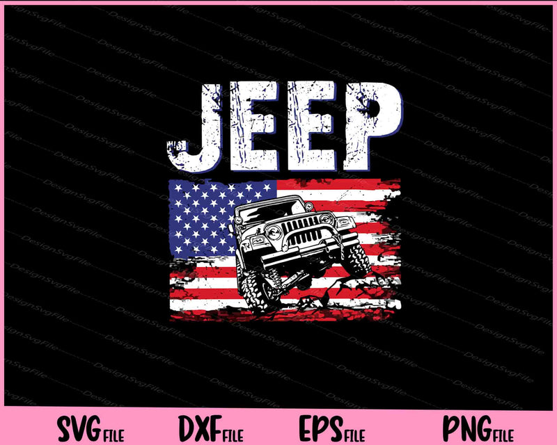 Jeep With American Flag 4th of July Svg Cutting Printable Files  - Premium Cutting Files in SVG, PNG & EPS Formats - Premium SVG Cutting Files for Crafts