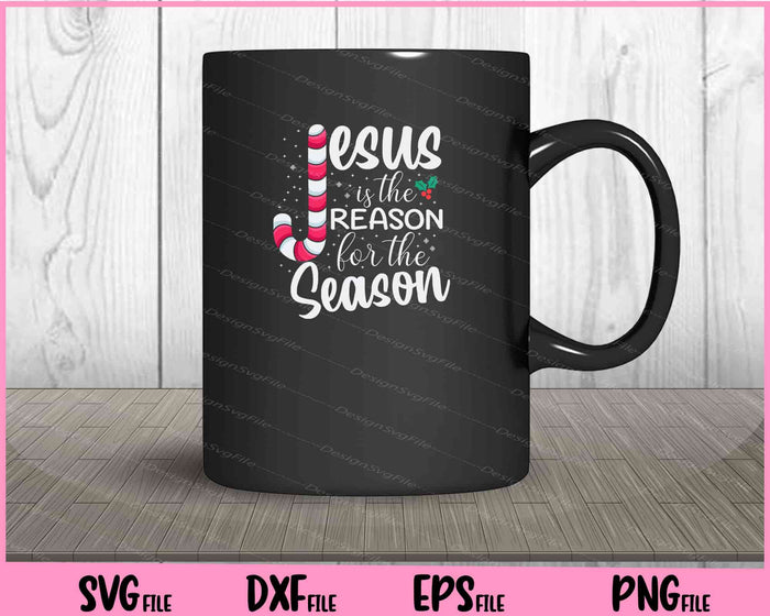 Jesus Is The Reason For The Season Christmas Svg Cutting Printable Files  - Premium Cutting Files in SVG, PNG & EPS Formats - Premium SVG Cutting Files for Crafts