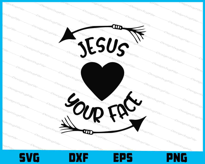 Jesus Loves your Face SVG