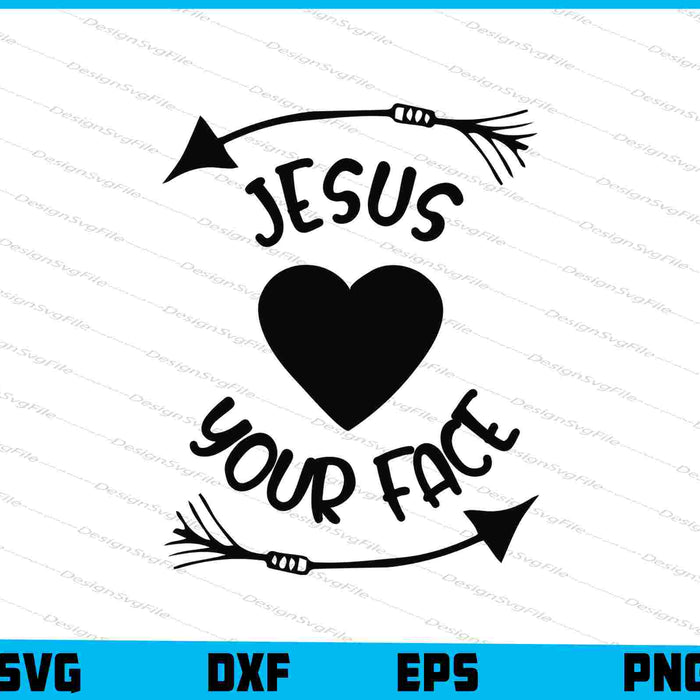 Jesus Loves your Face SVG