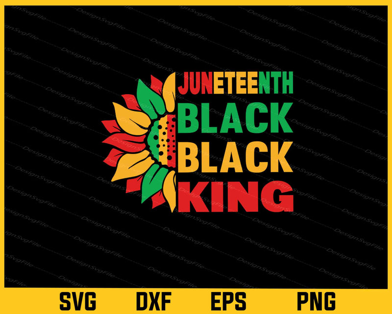 Juneteenth Black Black King Svg Cutting Printable File