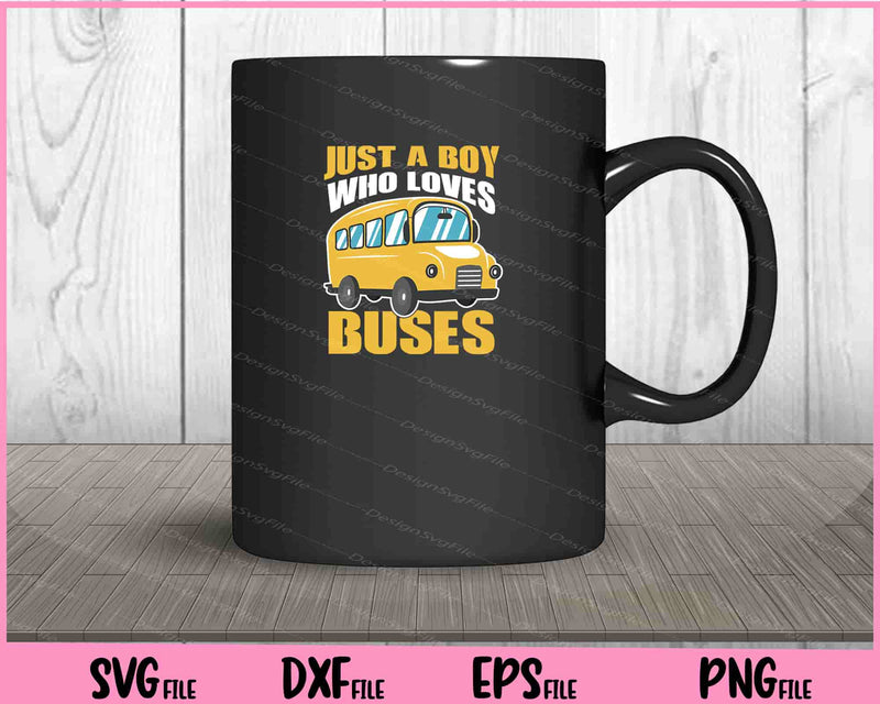 Just A Boy Who Loves Buses t shirt