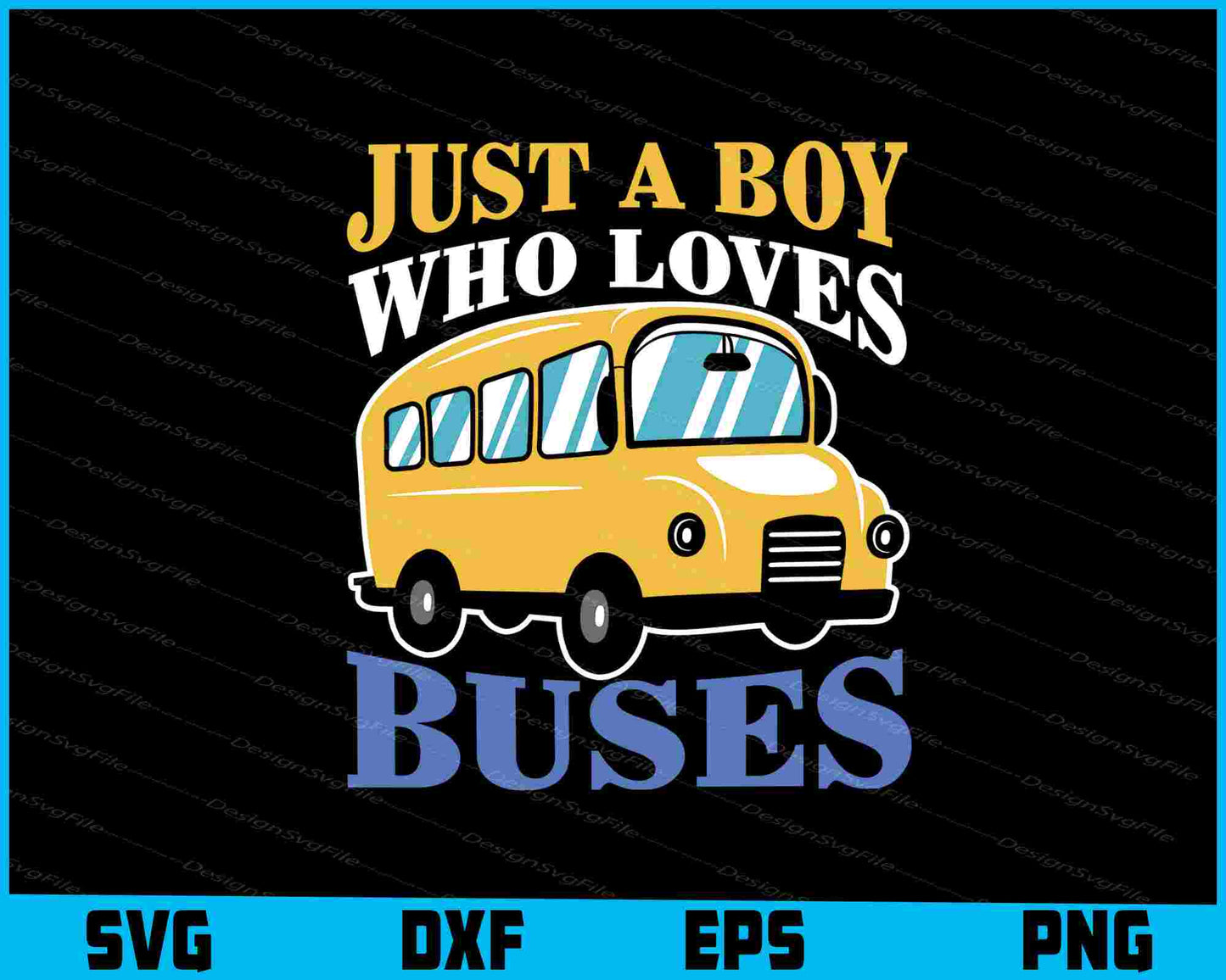 Just A Boy Who Loves Buses SVG