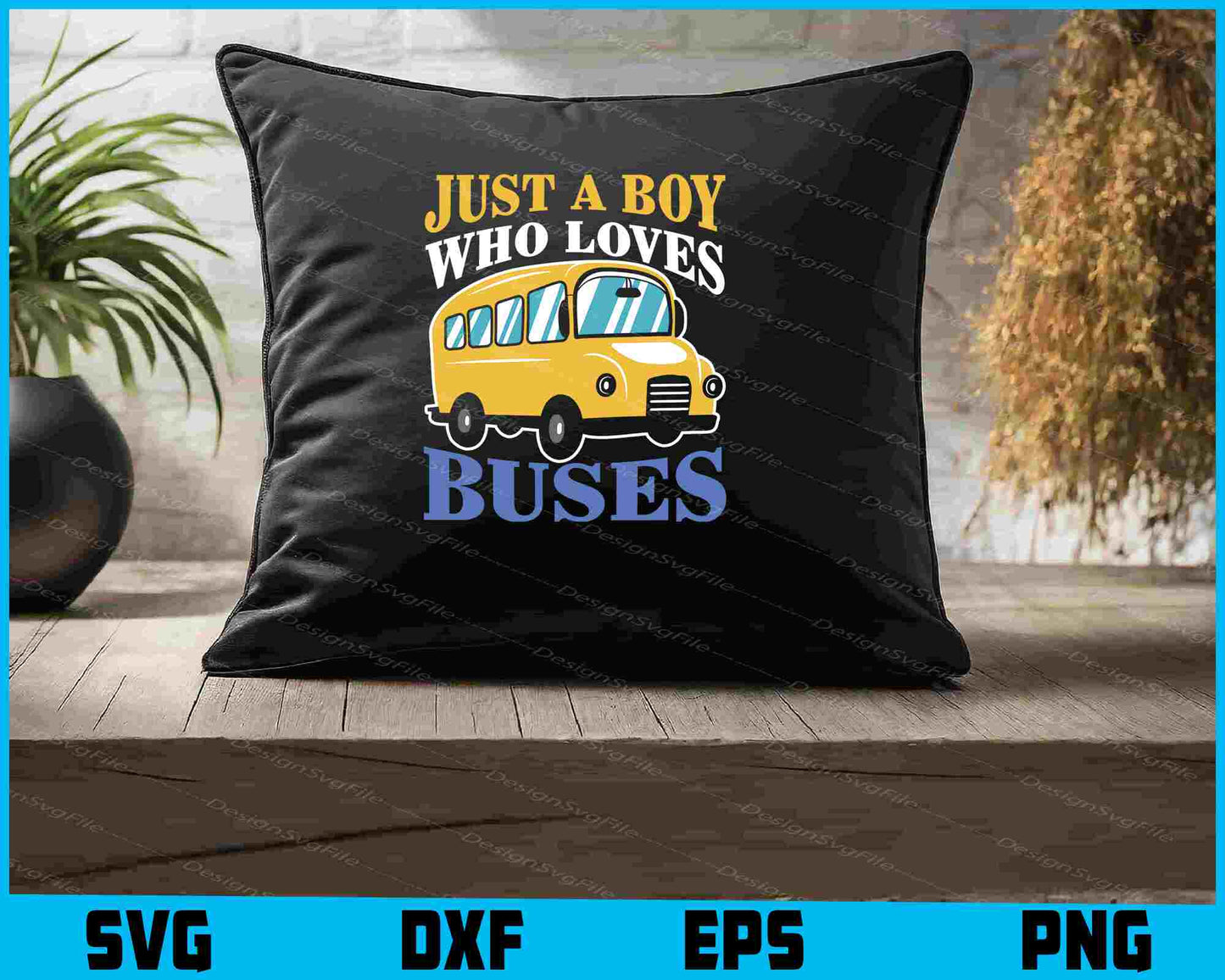 Just A Boy Who Loves Buses SVG
