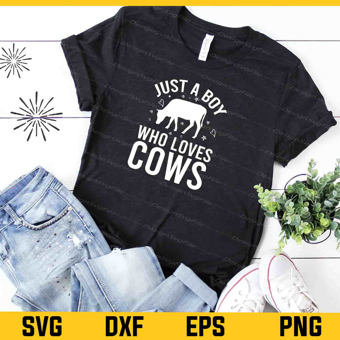 Just A Boy Who Loves Cows Svg Cutting Printable File  - Premium Cutting Files in SVG, PNG & EPS Formats - Premium SVG Cutting Files for Crafts
