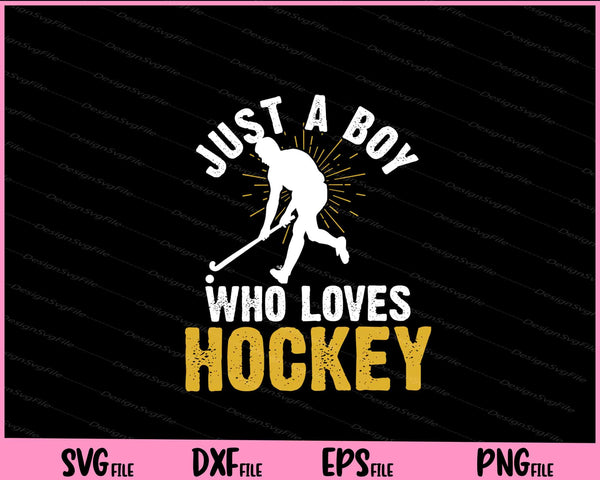 Just A Boy Who Loves Hockey svg