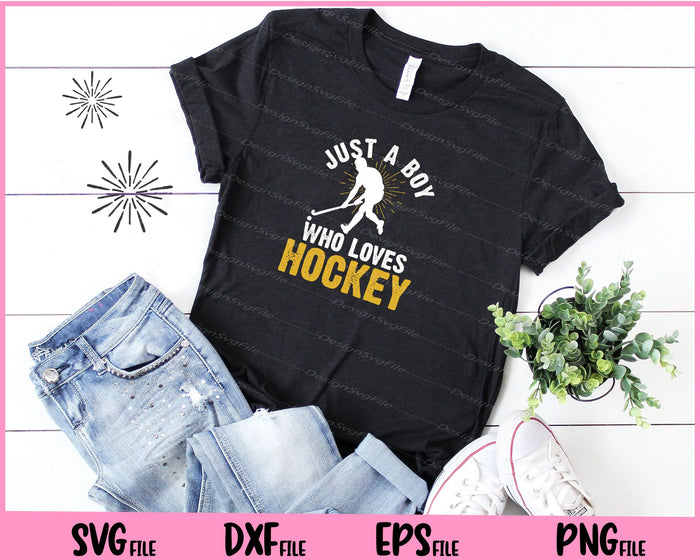 Just A Boy Who Loves Hockey Svg Cutting Printable Files  - Premium Cutting Files in SVG, PNG & EPS Formats - Premium SVG Cutting Files for Crafts