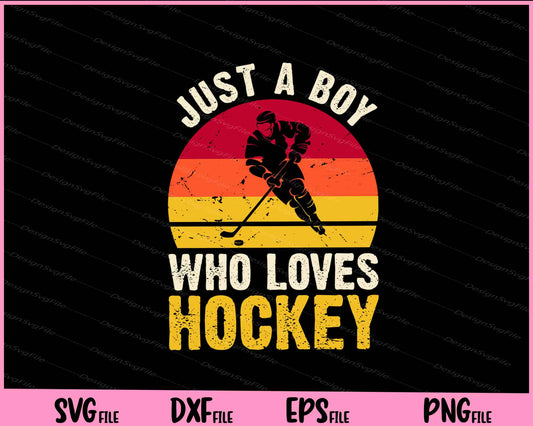 Just A Boy Who Loves Hockey vintage Svg Cutting Printable Files  - Premium Cutting Files in SVG, PNG & EPS Formats - Premium SVG Cutting Files for Crafts