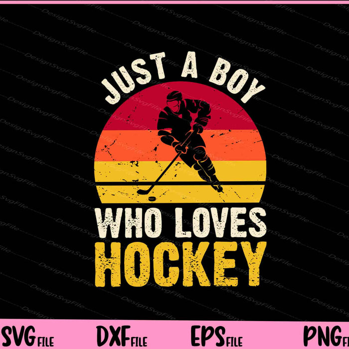 Just A Boy Who Loves Hockey vintage Svg Cutting Printable Files  - Premium Cutting Files in SVG, PNG & EPS Formats - Premium SVG Cutting Files for Crafts