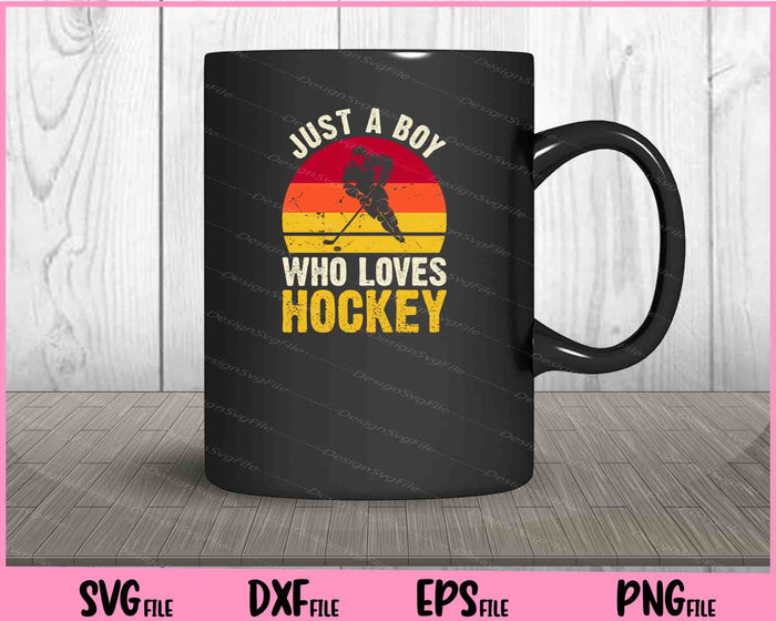 Just A Boy Who Loves Hockey vintage Svg Cutting Printable Files  - Premium Cutting Files in SVG, PNG & EPS Formats - Premium SVG Cutting Files for Crafts