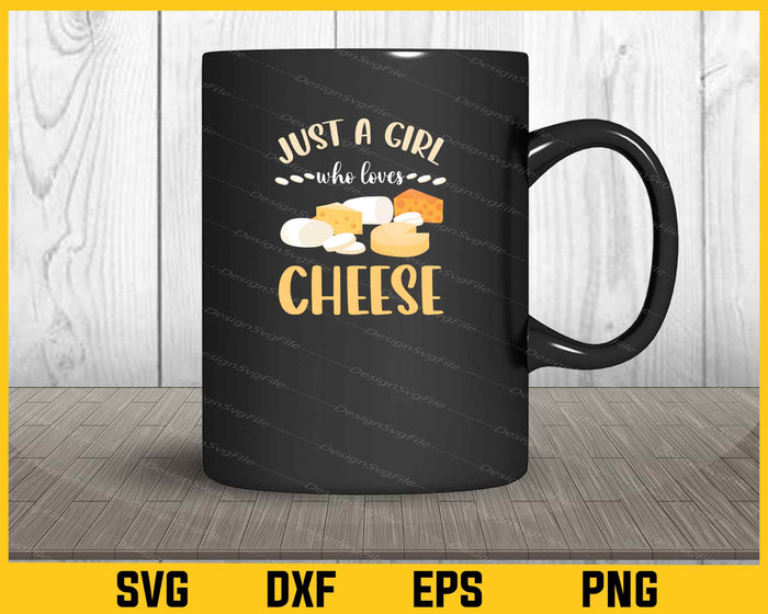 Just A Girl Who Loke Cheese Svg Cutting Printable File  - Premium Cutting Files in SVG, PNG & EPS Formats - Premium SVG Cutting Files for Crafts