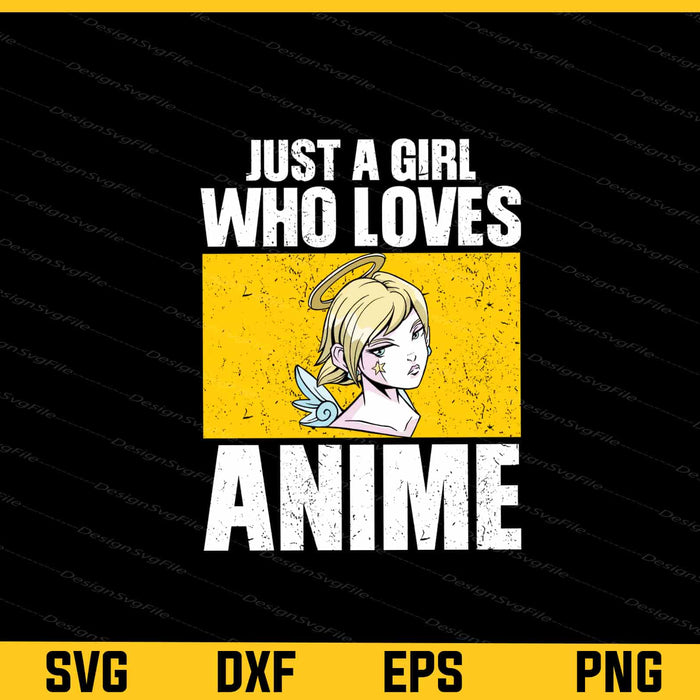 Just A Girl Who Loves Anime Svg Cutting Printable File  - Premium Cutting Files in SVG, PNG & EPS Formats - Premium SVG Cutting Files for Crafts