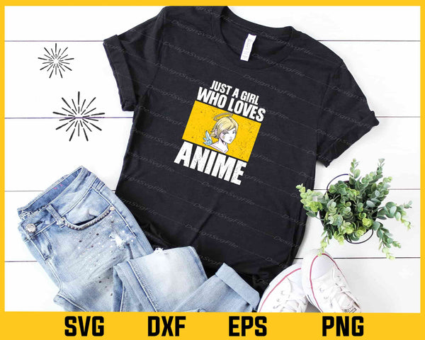 Just A Girl Who Loves Anime t shirt