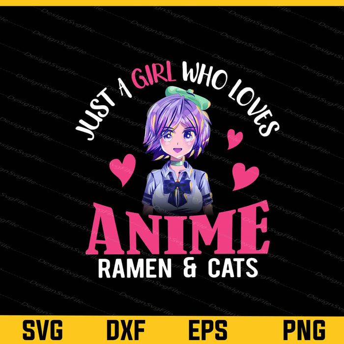 Just A Girl Who Loves Anime Ramen & Cats Svg Cutting Printable File  - Premium Cutting Files in SVG, PNG & EPS Formats - Premium SVG Cutting Files for Crafts