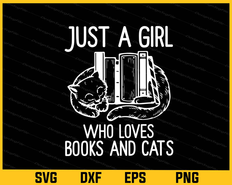 Just A Girl Who Loves Books And Cat’s Svg Cutting Printable File  - Premium Cutting Files in SVG, PNG & EPS Formats - Premium SVG Cutting Files for Crafts