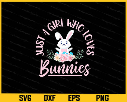 Just A Girl Who Loves Bunnies Svg Cutting Printable File  - Premium Cutting Files in SVG, PNG & EPS Formats - Premium SVG Cutting Files for Crafts