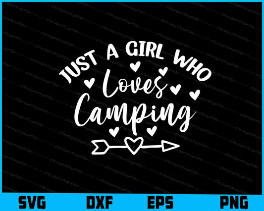 Just A Girl Who Loves Camping SVG PNG Cutting File  - Premium Cutting Files in SVG, PNG & EPS Formats - Premium SVG Cutting Files for Crafts