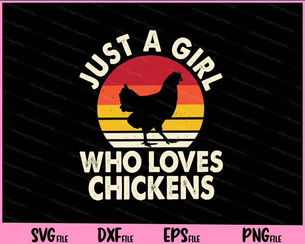 Just A Girl Who Loves Chickens Svg Cutting Printable Files