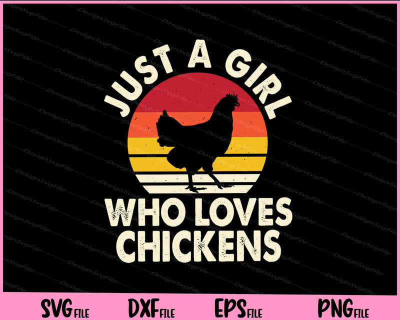 Just A Girl Who Loves Chickens Svg Cutting Printable Files  - Premium Cutting Files in SVG, PNG & EPS Formats - Premium SVG Cutting Files for Crafts