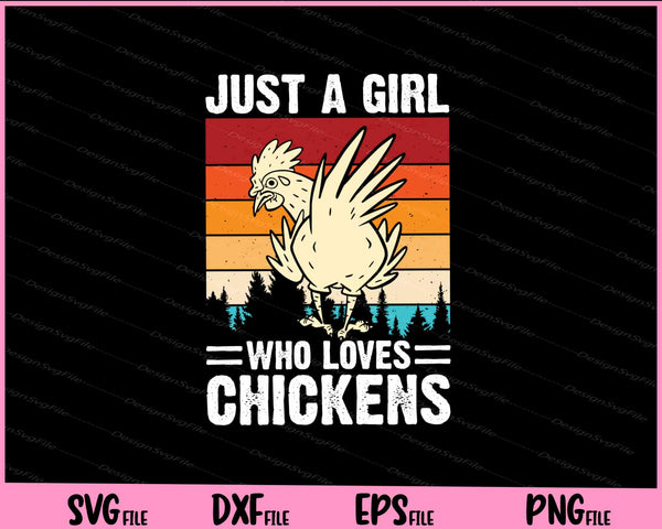 Just A Girl Who Loves Chickens Svg Cutting Printable Files