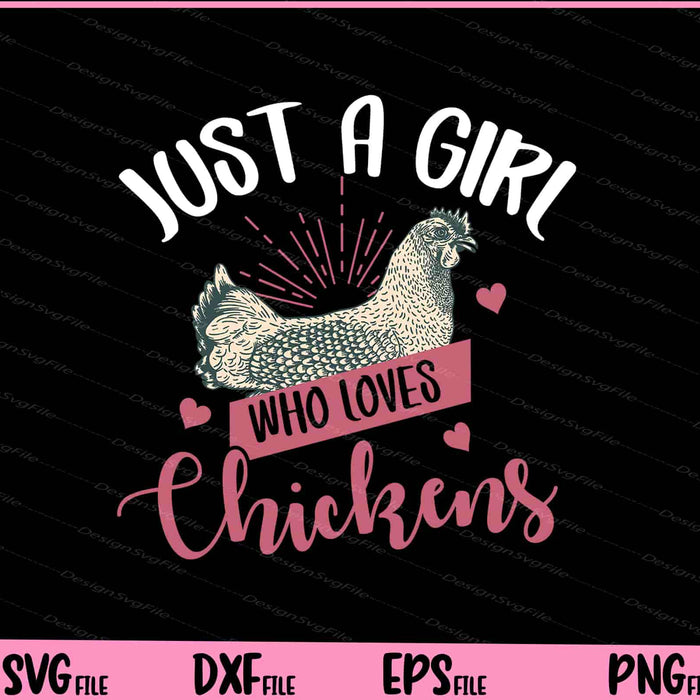 Just A Girl Who Loves Chickens Poultry Lover Svg Cutting Printable Files  - Premium Cutting Files in SVG, PNG & EPS Formats - Premium SVG Cutting Files for Crafts