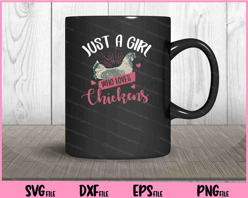 Just A Girl Who Loves Chickens Poultry Lover mug