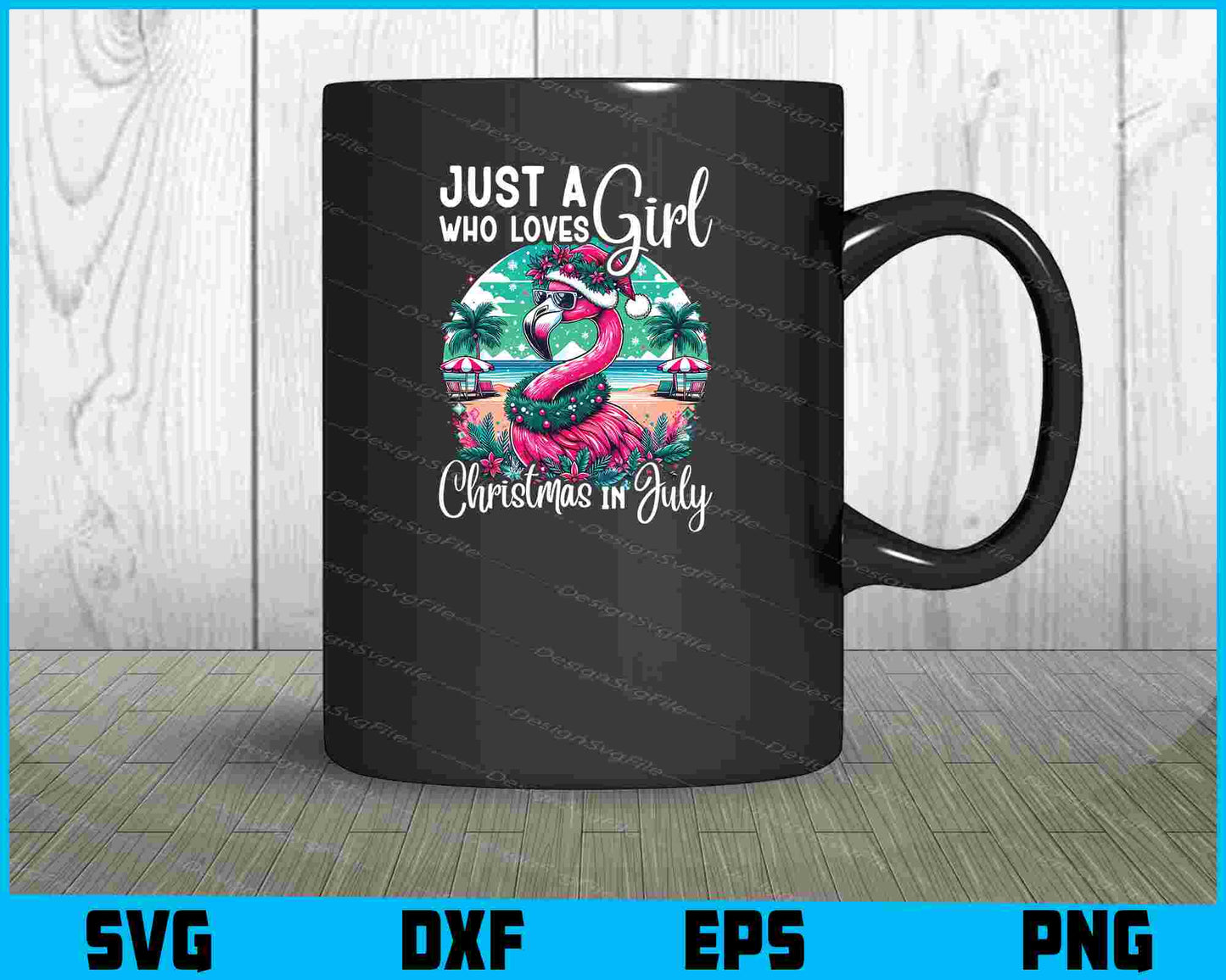 Just A Girl Who Loves Christmas In July SVG PNG Design Printable File  - Premium Cutting Files in SVG, PNG & EPS Formats - Premium SVG Cutting Files for Crafts